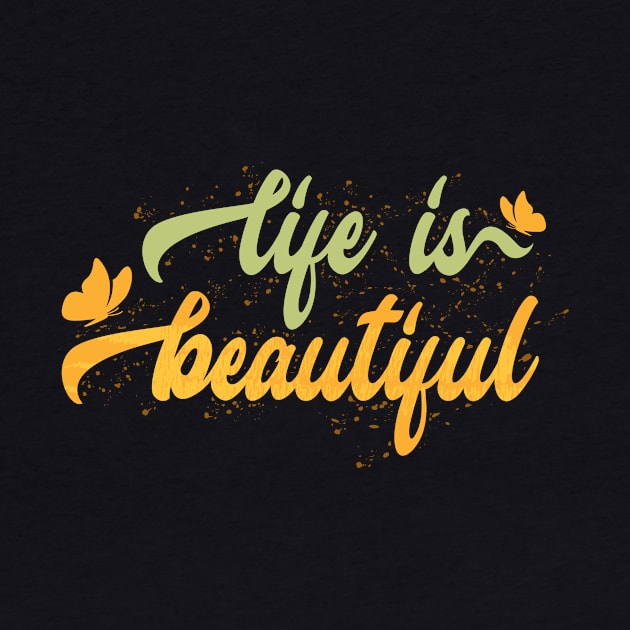 Life Is Beautiful by mouze_art